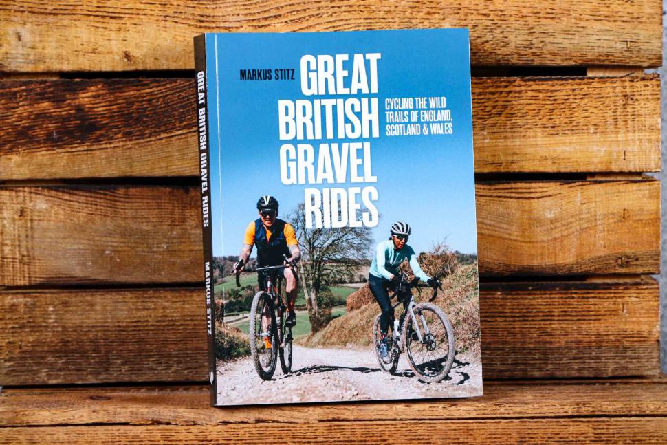 2022 Great British Gravel Rides Cycling the wild trails of England, Scotland and Wales by Markus Stitz