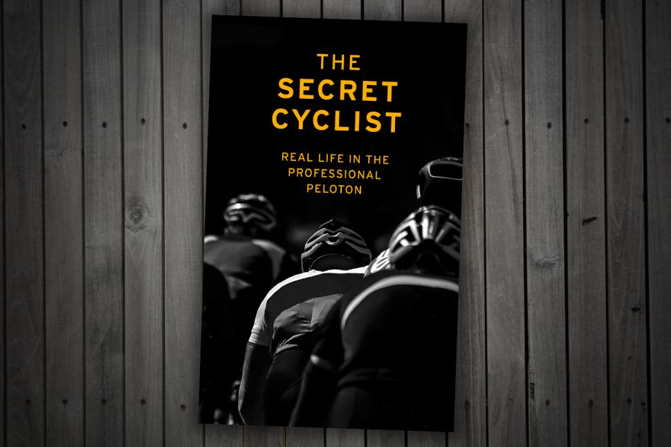 The Secret Cyclist - Real Life as a Rider in the Professional Peloton
