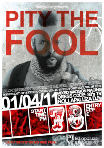 Rollapaluza Pity the Fool  foolflyer