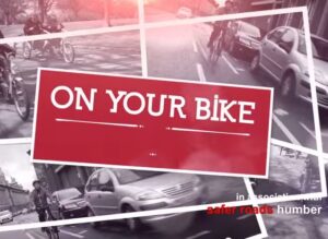 On Your Bike in association with Safer Roads Humber