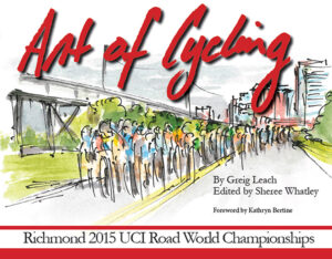 Art of Cycling by Greig Leach - Richmond 2015 UCI Road World Championships - cover.jpg