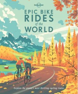 Lonely Planet&rsquo;s Epic Bike Rides of the World front cover.jpg