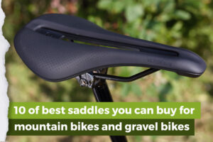 10 of best saddles you can buy for mountain bikes and gravel bikes Dec 2021