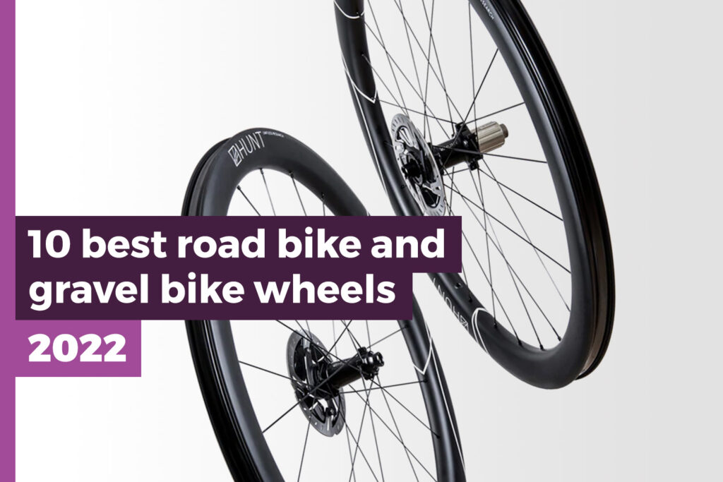 10 best road bike and gravel bike wheels March 2022