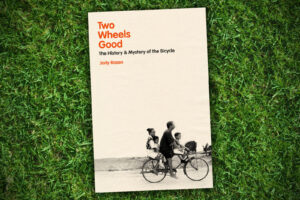2022 Two Wheels Good by Jody Rosen