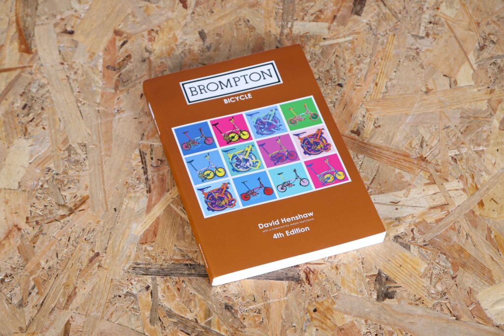 Brompton Bicycle by David Henshaw The Brompton owner’s Bible