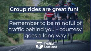 Anger as “tone-deaf” Traffic Scotland tells cycling groups “courtesy goes a long way” and to “be mindful of traffic behind you”, days after cyclist killed by driver during club ride + more on the live blog