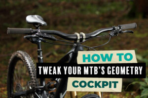 2022 how to tweak your mtb geometry &ndash; cockpit cover.jpg