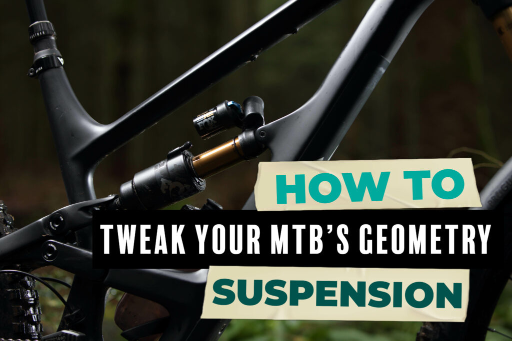 2022 how to tweak your mtb geometry suspension cover.jpg