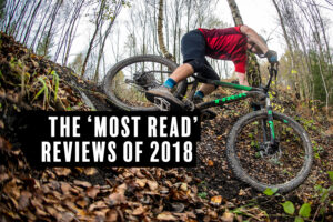 most read MTB reviews 2018