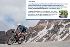 Google AI says Jonas Vingegaard is out of 2025 Tour de France