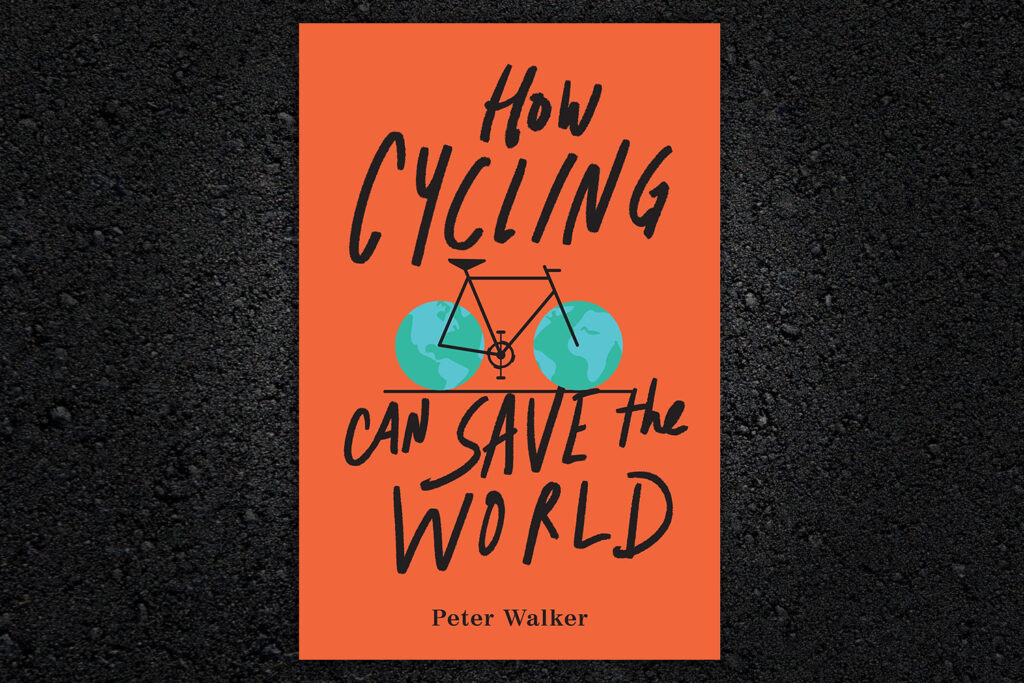 How Cycling Can Save The World