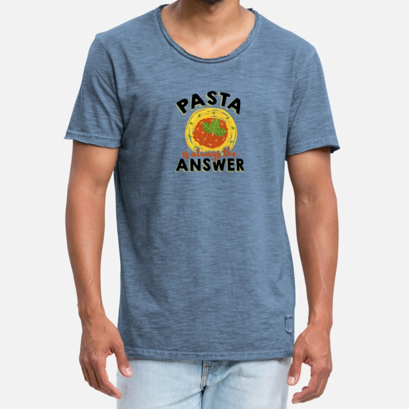 pasta is always the answer t shirt