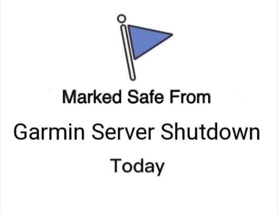 marked safe from Garmin shutdown.JPG